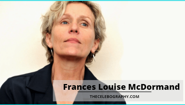 Frances Louise McDormand