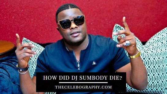 How Did DJ Sumbody Die