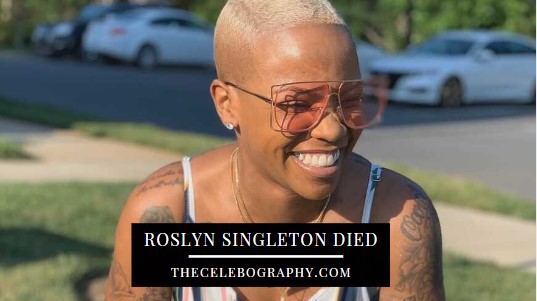 Roslyn Singleton Dead