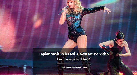 Taylor Swift Released A New Music Video For 'Lavender Haze'