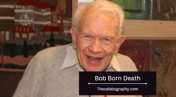 Bob Born Death