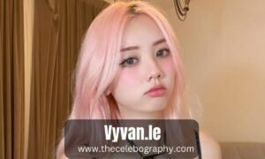 Vyvan.le: The Influencer and Video Creator Taking Social Media...